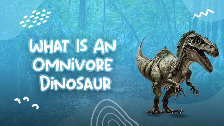 What Is An Omnivore Dinosaur