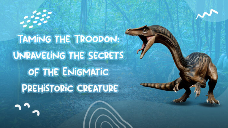 Taming the Troodon Unraveling the Secrets of the Enigmatic Prehistoric Creature