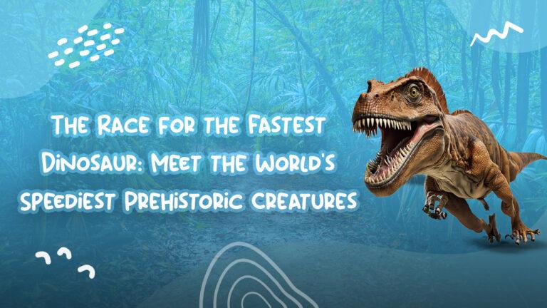 The Race for the Fastest Dinosaur Meet the World's Speediest Prehistoric Creatures1